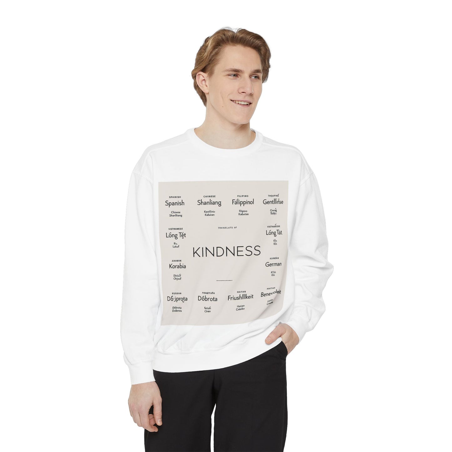 "Kindness in Many Languages"  Unisex Garment-Dyed Sweatshirt