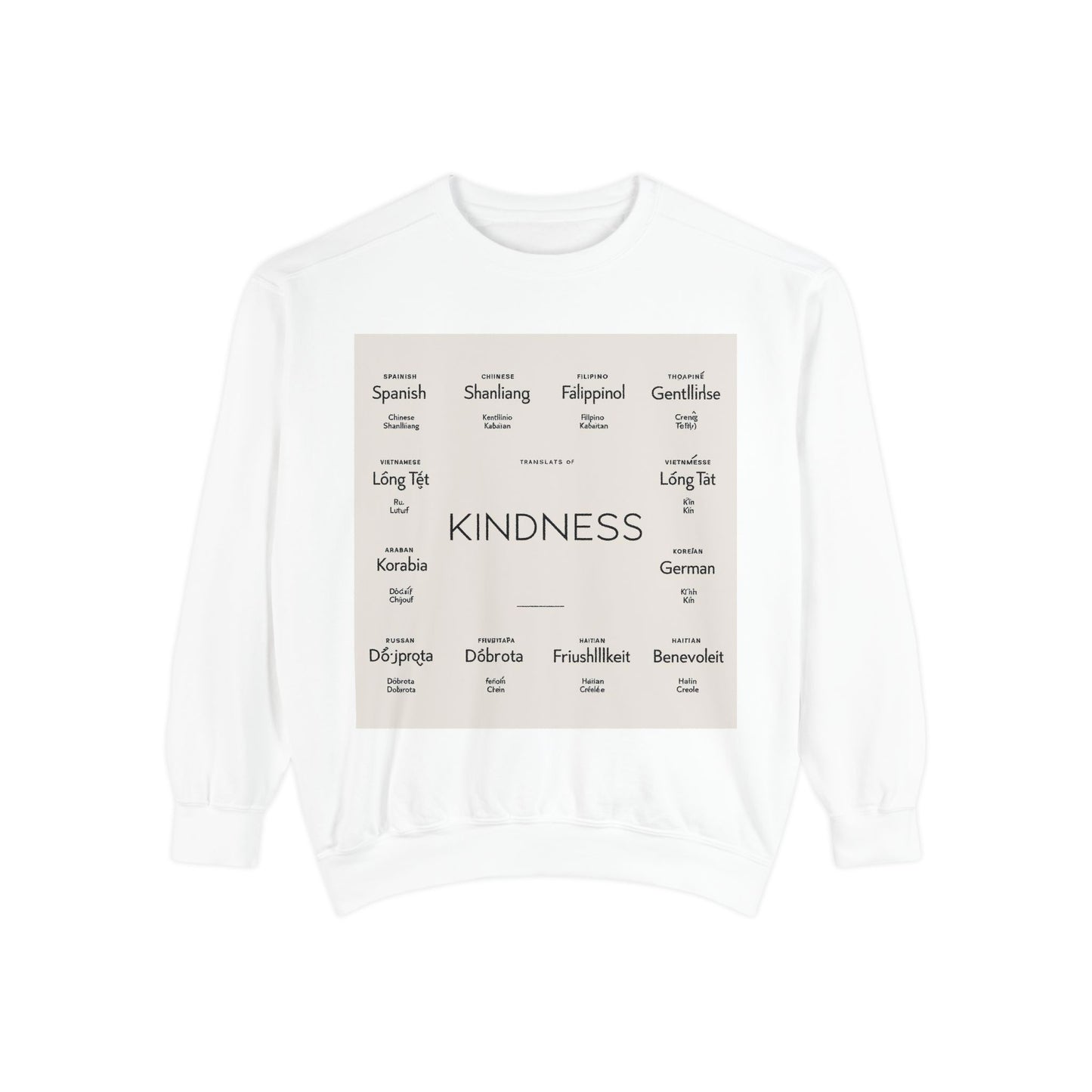 "Kindness in Many Languages"  Unisex Garment-Dyed Sweatshirt